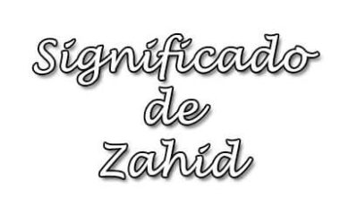 significado de Zahid