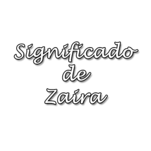 Significado De Zaira - Origen, Santoral Y Numerología